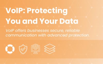 VoIP: Protecting You and Your Data