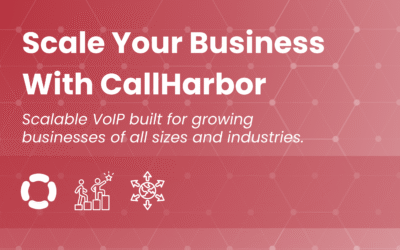 Scale Your Business With CallHarbor