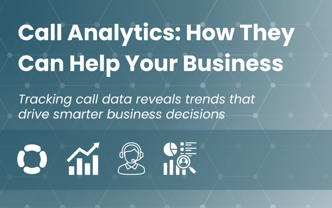 Call Analytics: How They Can Help Your Business