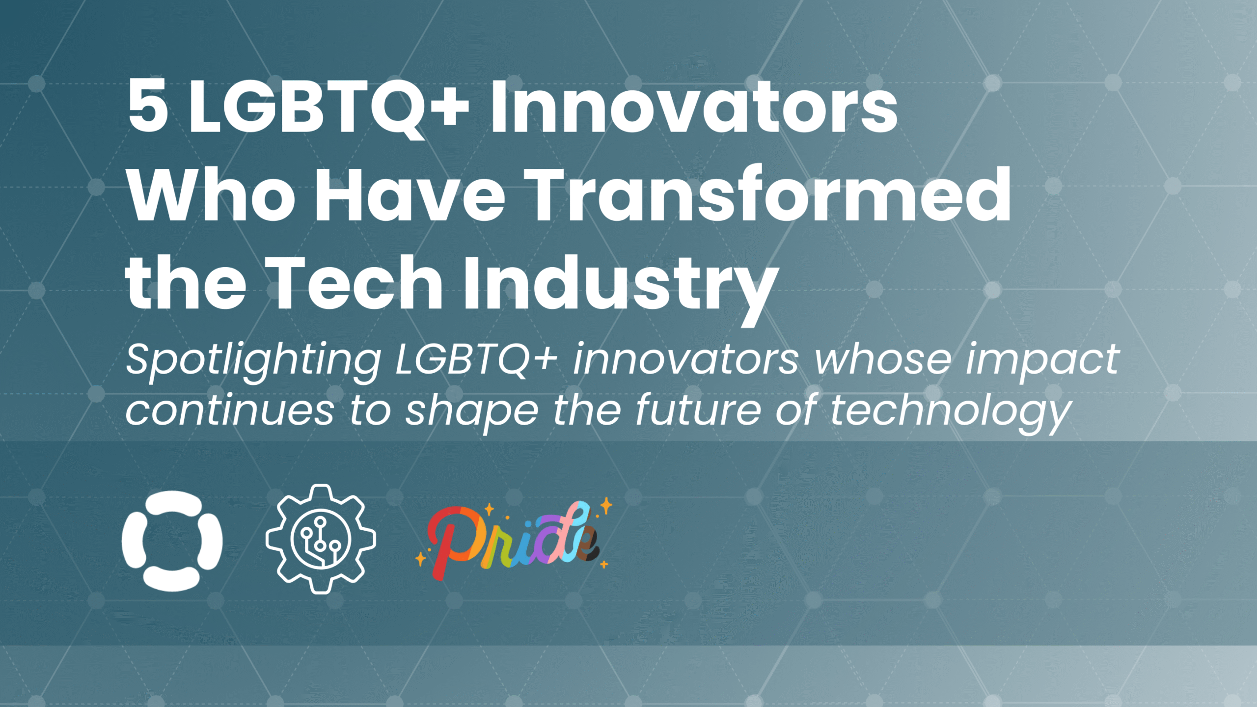 Out In Tech 5 LGBTQ+ Innovators Who Have Transformed the Tech Industry | CallHarbor
