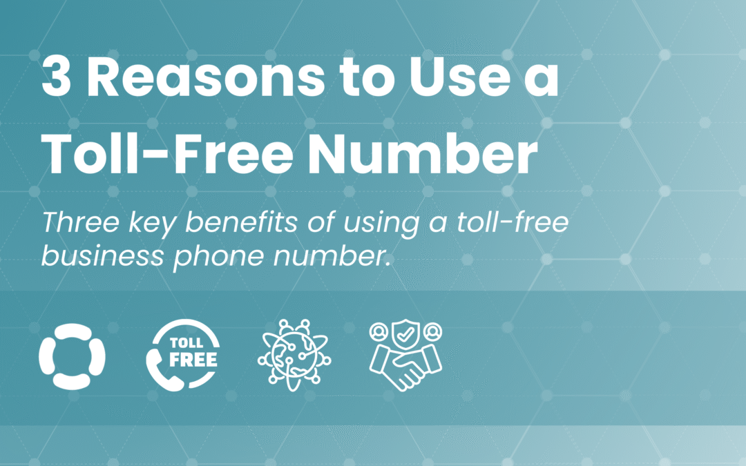 3 Reasons to Use a Toll-Free Number