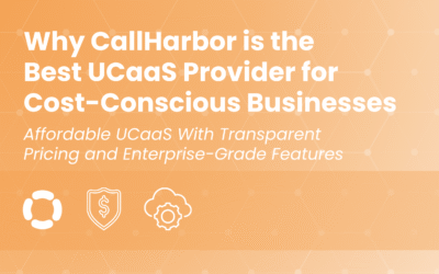 Why CallHarbor is the Best UCaaS Provider for Cost-Conscious Businesses