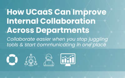 How UCaaS Can Improve Internal Collaboration Across Departments