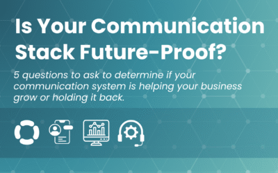 Is Your Communication Stack Future-Proof? 5 Questions to Ask